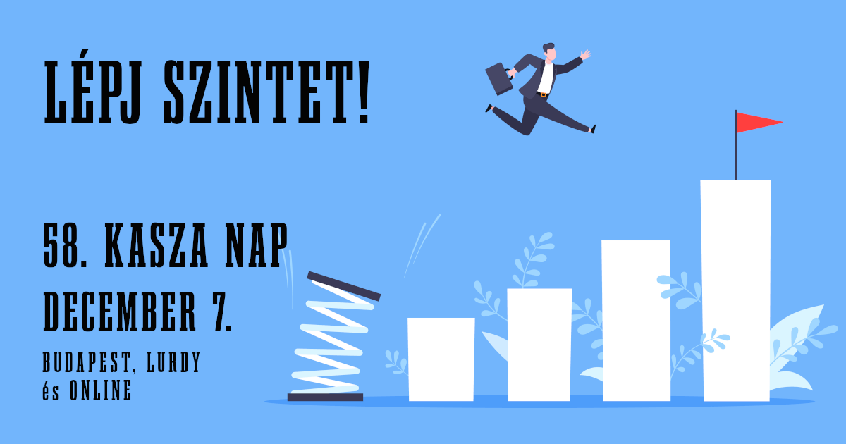 Kasza Tamás: LÉPJ SZINTET! Kasza Tamás: LÉPJ SZINTET!